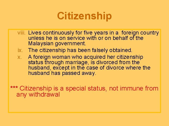 Citizenship viii. Lives continuously for five years in a foreign country unless he is
