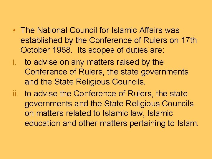  • The National Council for Islamic Affairs was established by the Conference of
