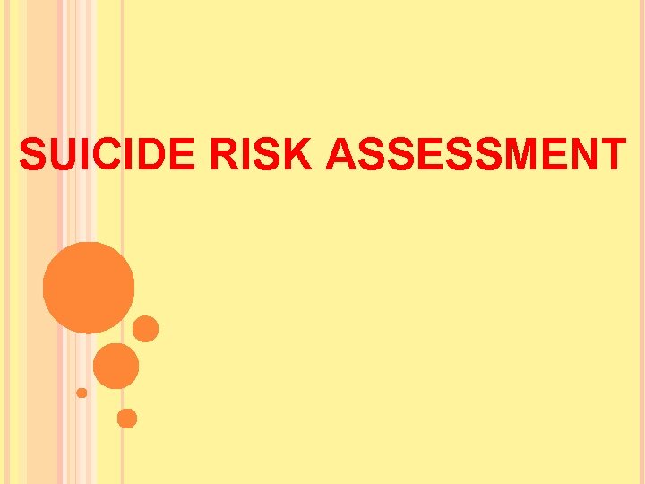 SUICIDE RISK ASSESSMENT 