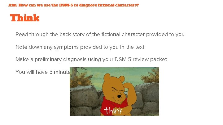 Aim: How can we use the DSM-5 to diagnose fictional characters? Think Read through