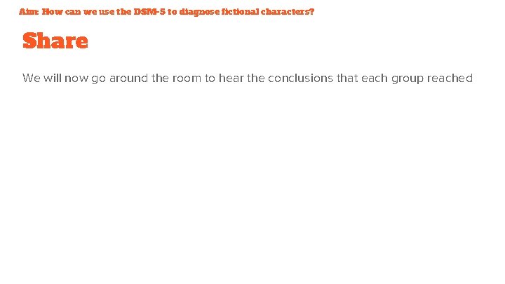 Aim: How can we use the DSM-5 to diagnose fictional characters? Share We will