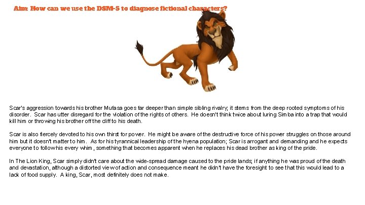 Aim: How can we use the DSM-5 to diagnose fictional characters? Scar’s aggression towards