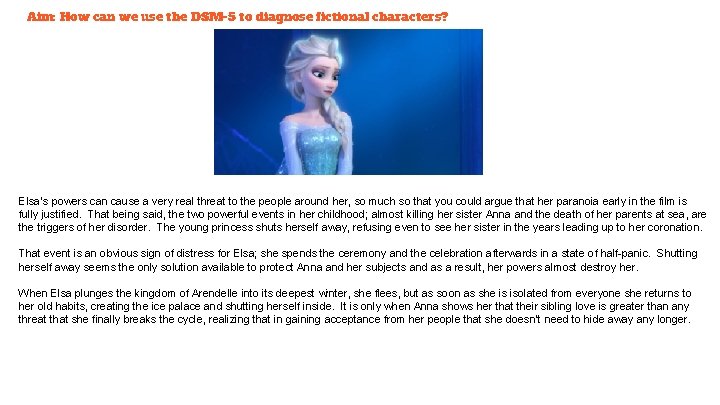 Aim: How can we use the DSM-5 to diagnose fictional characters? Elsa’s powers can