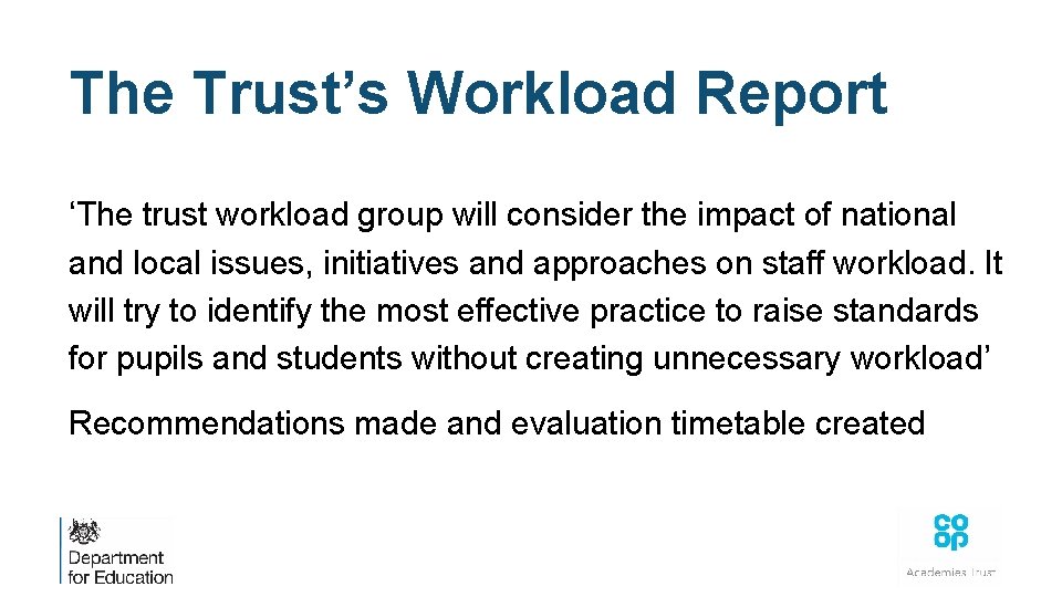 The Trust’s Workload Report ‘The trust workload group will consider the impact of national