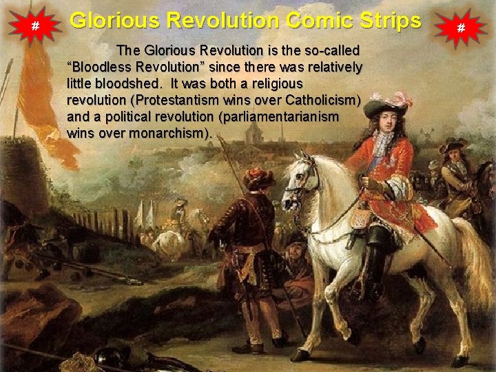 # Glorious Revolution Comic Strips The Glorious Revolution is the so-called “Bloodless Revolution” since