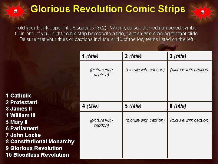 # Glorious Revolution Comic Strips # Fold your blank paper into 6 squares (3