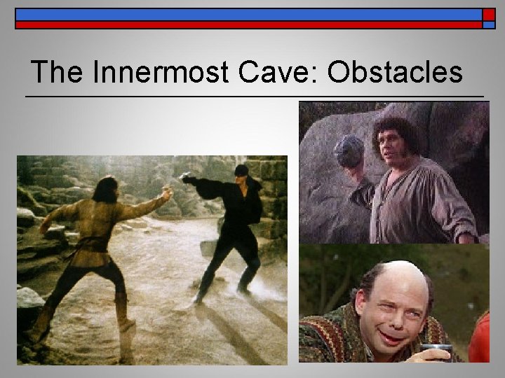 The Innermost Cave: Obstacles 