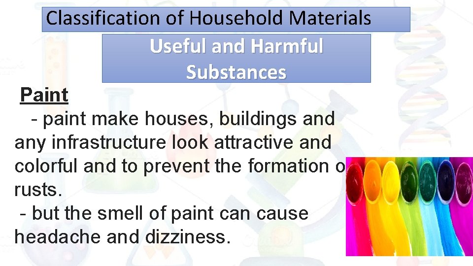 Classification of Household Materials Useful and Harmful Substances Paint - paint make houses, buildings