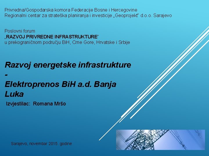 Privredna/Gospodarska komora Federacije Bosne i Hercegovine Regionalni centar za strateška planiranja i investicije „Geoprojekt“