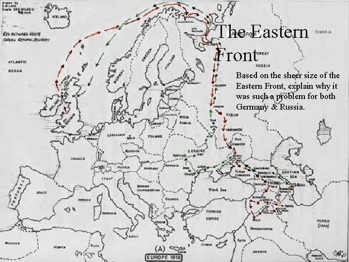 The Eastern Front Based on the sheer size of the Eastern Front, explain why