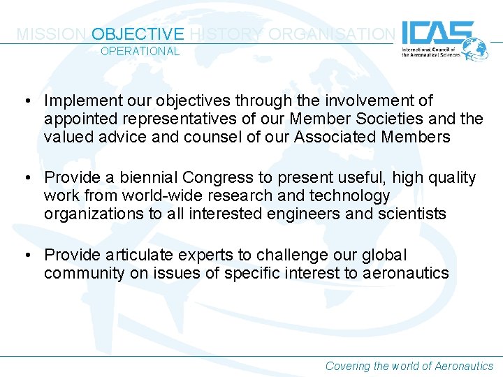MISSION OBJECTIVE HISTORY ORGANISATION OPERATIONAL • Implement our objectives through the involvement of appointed MISSION OBJECTIVE HISTORY ORGANISATION OPERATIONAL • Implement our objectives through the involvement of appointed