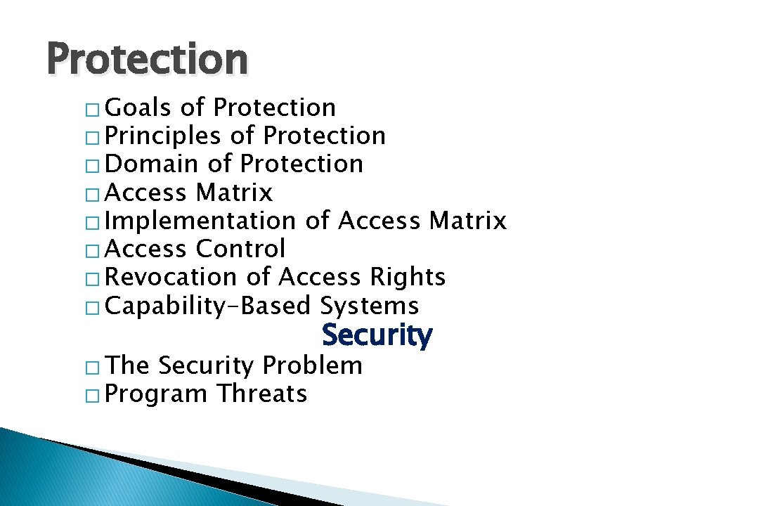 Protection � Goals of Protection � Principles of Protection � Domain of Protection �