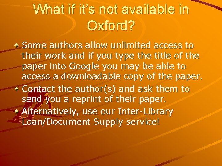 What if it’s not available in Oxford? Some authors allow unlimited access to their