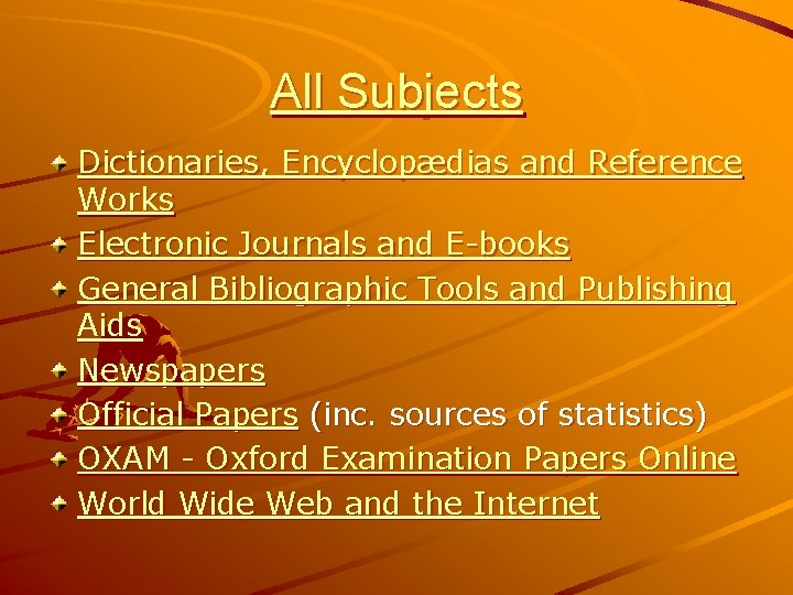 All Subjects Dictionaries, Encyclopædias and Reference Works Electronic Journals and E-books General Bibliographic Tools