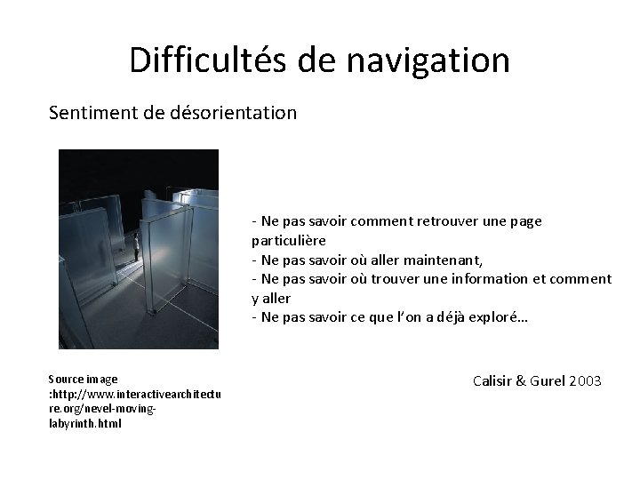 Difficultés de navigation Sentiment de désorientation - Ne pas savoir comment retrouver une page