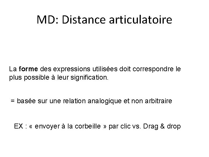 MD: Distance articulatoire La forme des expressions utilisées doit correspondre le plus possible à