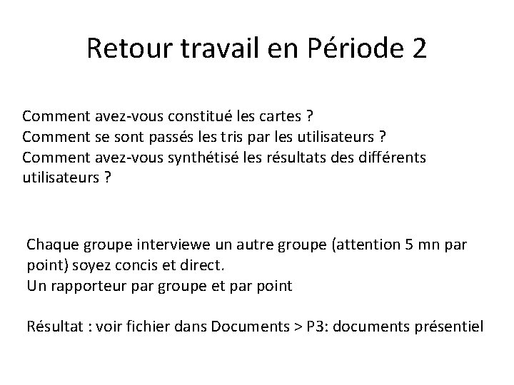 Retour travail en Période 2 Comment avez-vous constitué les cartes ? Comment se sont