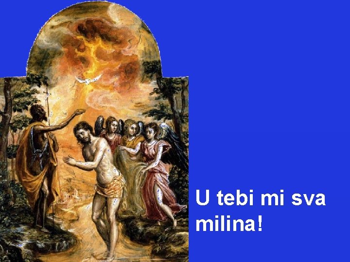 U tebi mi sva milina! 