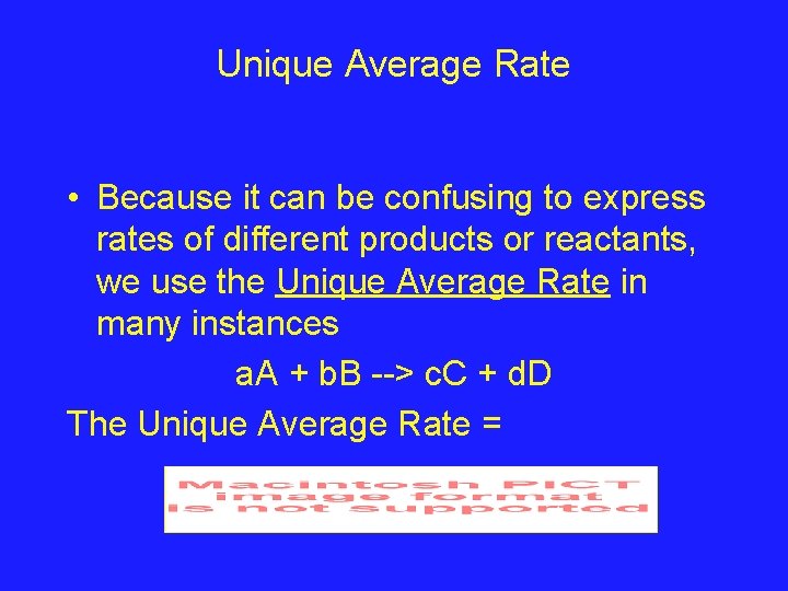 Unique Average Rate • Because it can be confusing to express rates of different