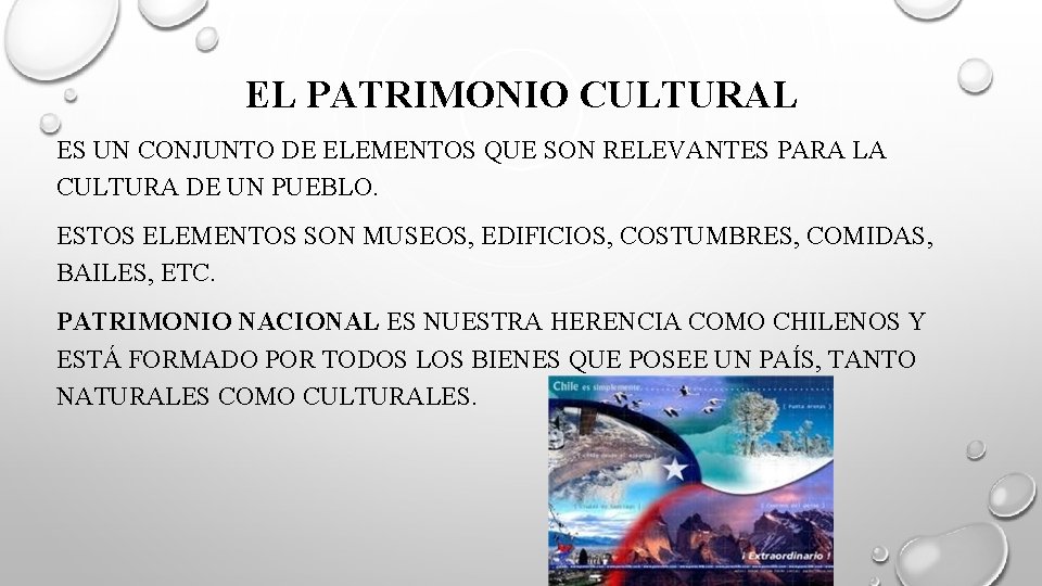 EL PATRIMONIO CULTURAL ES UN CONJUNTO DE ELEMENTOS QUE SON RELEVANTES PARA LA CULTURA