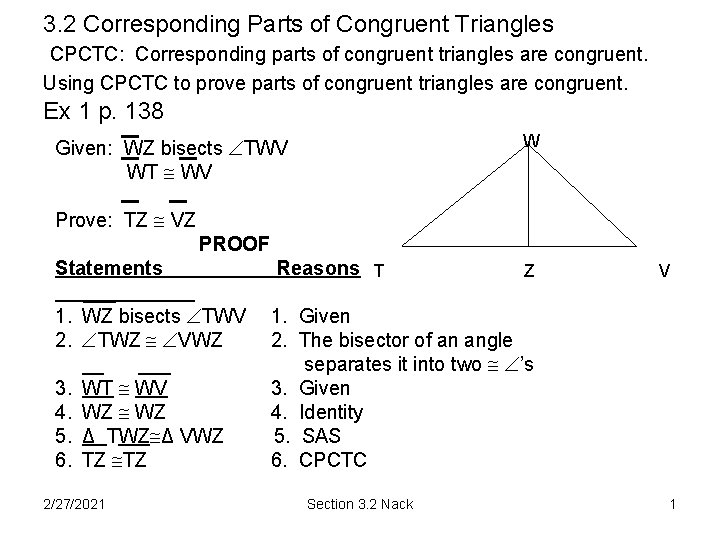 3. 2 Corresponding Parts of Congruent Triangles CPCTC: Corresponding parts of congruent triangles are