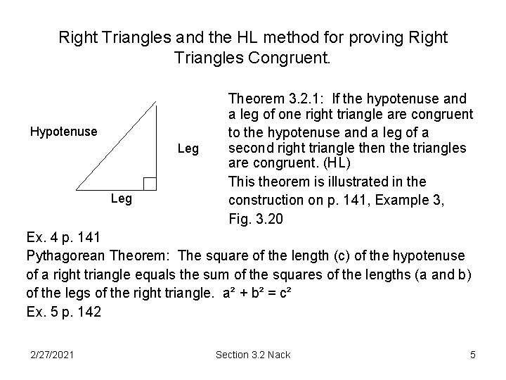 Right Triangles and the HL method for proving Right Triangles Congruent. Hypotenuse Leg Theorem