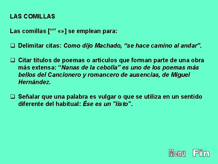 LAS COMILLAS Las comillas [“” «» ] se emplean para: q Delimitar citas: Como