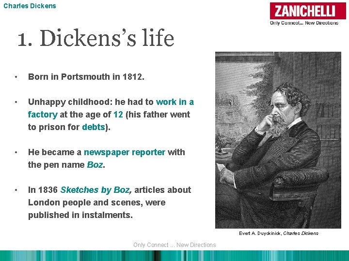 Charles Dickens 1. Dickens’s life • Born in Portsmouth in 1812. • Unhappy childhood: