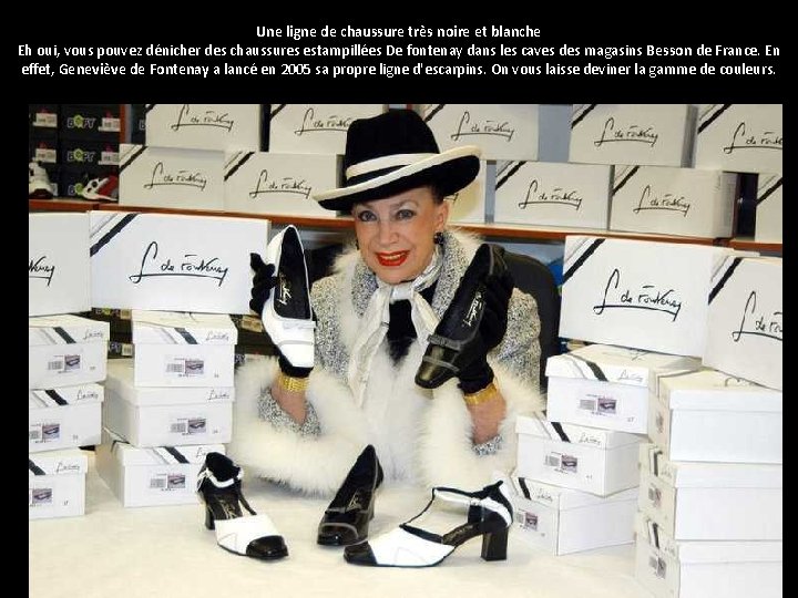 Une ligne de chaussure très noire et blanche Eh oui, vous pouvez dénicher des