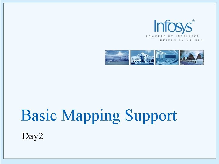 Basic Mapping Support Day 2 