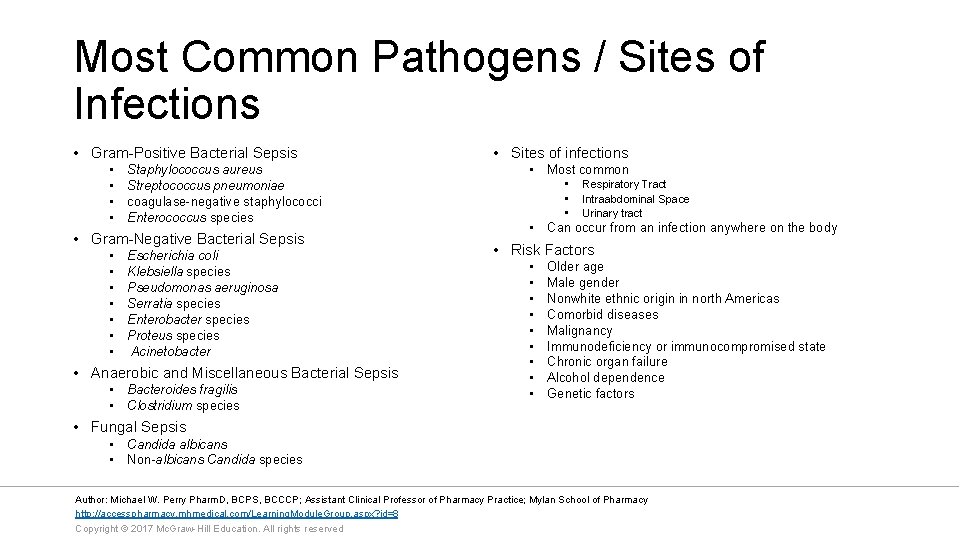 Most Common Pathogens / Sites of Infections • Gram-Positive Bacterial Sepsis • • Staphylococcus