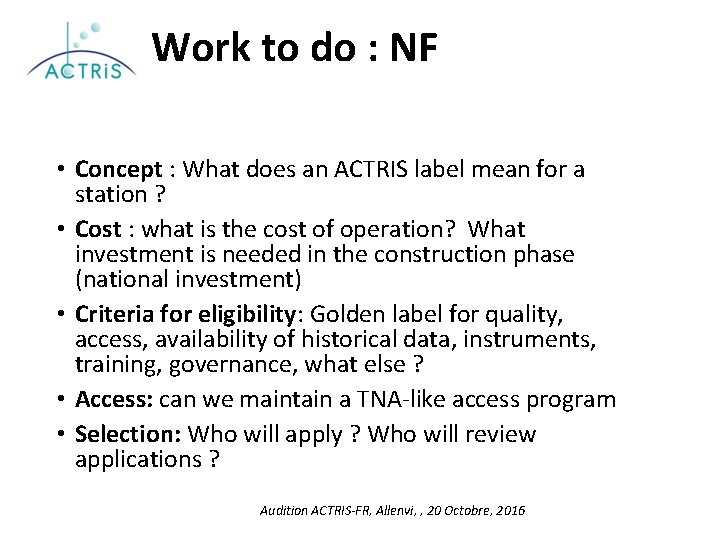 Work to do : NF • Concept : What does an ACTRIS label mean