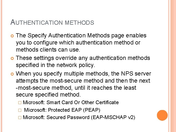 AUTHENTICATION METHODS The Specify Authentication Methods page enables you to configure which authentication method