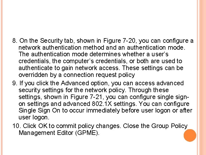 8. On the Security tab, shown in Figure 7 -20, you can configure a