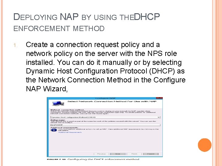 DEPLOYING NAP BY USING THED HCP ENFORCEMENT METHOD 1. Create a connection request policy