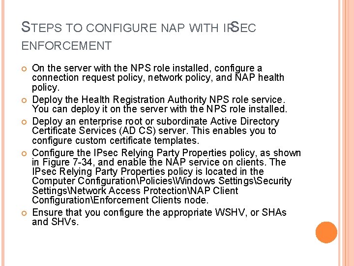 STEPS TO CONFIGURE NAP WITH IPSEC ENFORCEMENT On the server with the NPS role