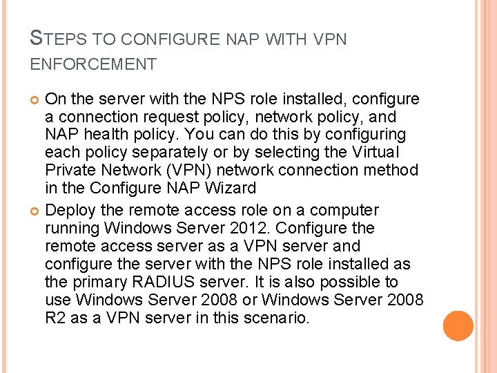 STEPS TO CONFIGURE NAP WITH VPN ENFORCEMENT On the server with the NPS role