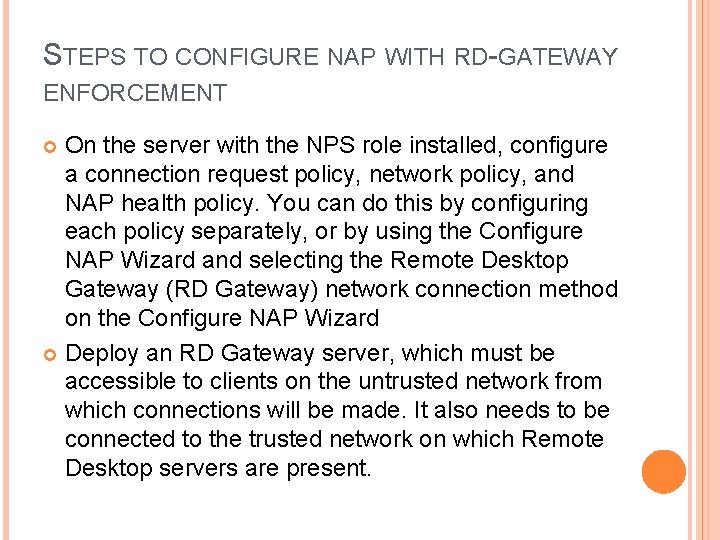 STEPS TO CONFIGURE NAP WITH RD-GATEWAY ENFORCEMENT On the server with the NPS role