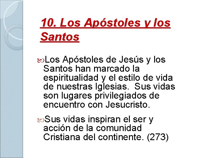 10. Los Apóstoles y los Santos Los Apóstoles de Jesús y los Santos han