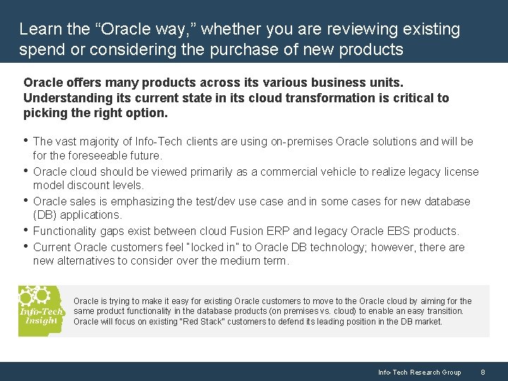 Learn the “Oracle way, ” whether you are reviewing existing spend or considering the