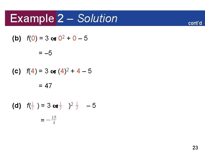 Example 2 – Solution cont’d (b) f (0) = 3 02 + 0 –