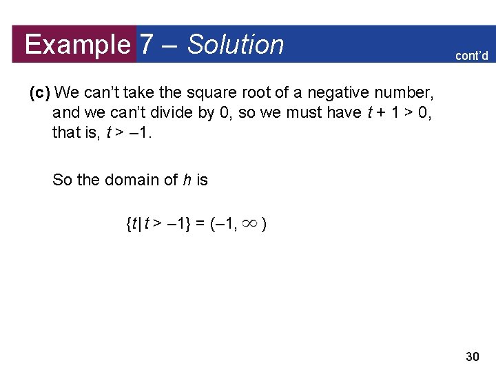 Example 7 – Solution cont’d (c) We can’t take the square root of a