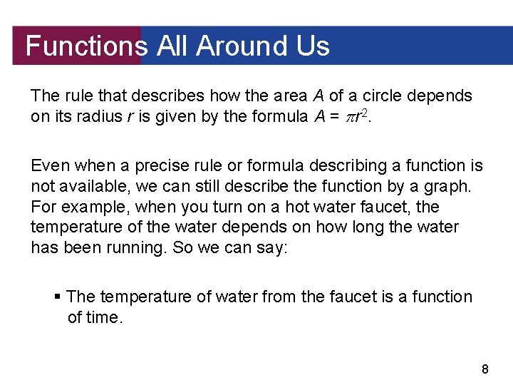 Functions All Around Us The rule that describes how the area A of a
