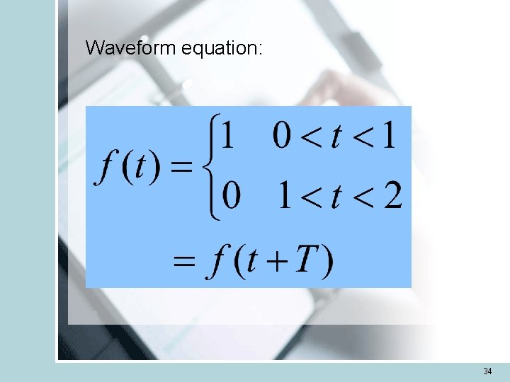 Waveform equation: 34 