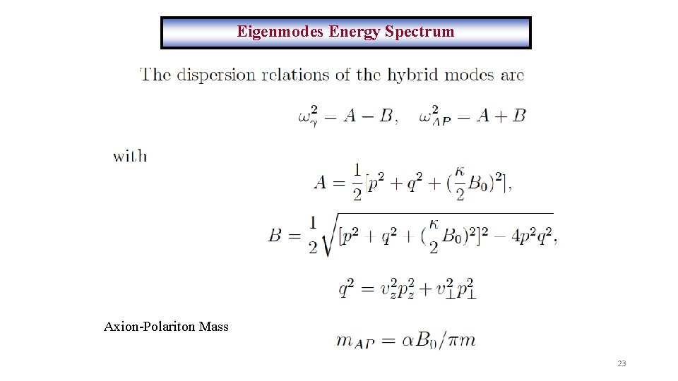 Eigenmodes Energy Spectrum Axion-Polariton Mass 23 