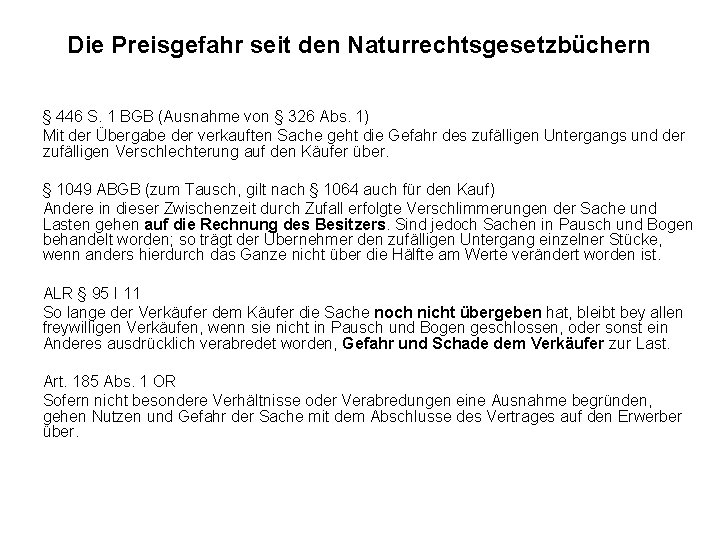 Die Preisgefahr seit den Naturrechtsgesetzbüchern § 446 S. 1 BGB (Ausnahme von § 326