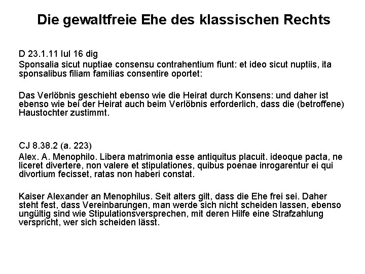 Die gewaltfreie Ehe des klassischen Rechts D 23. 1. 11 Iul 16 dig Sponsalia