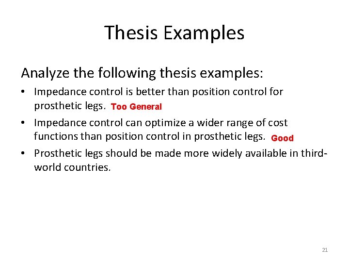 Thesis Examples Analyze the following thesis examples: • Impedance control is better than position