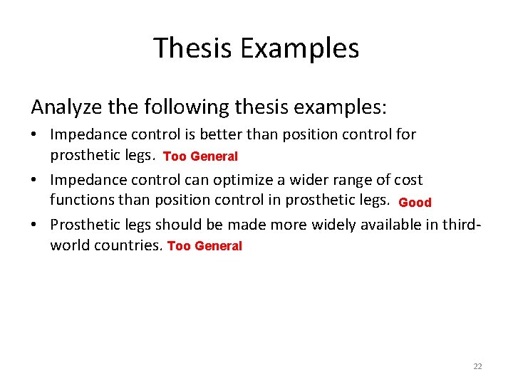 Thesis Examples Analyze the following thesis examples: • Impedance control is better than position