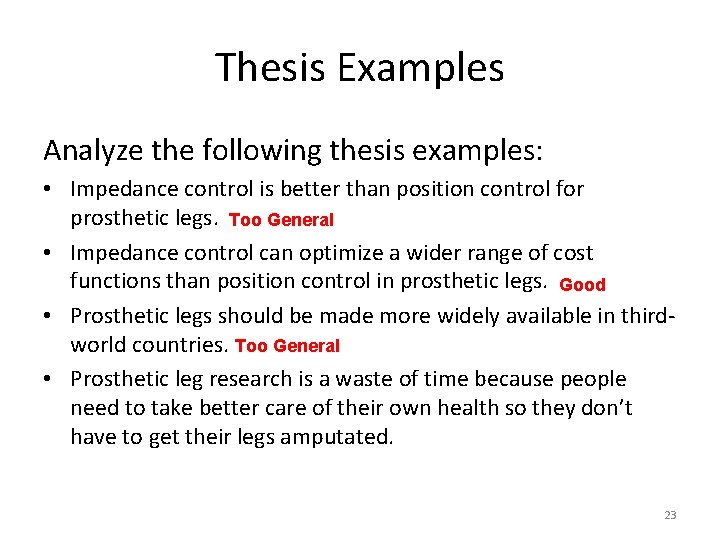 Thesis Examples Analyze the following thesis examples: • Impedance control is better than position